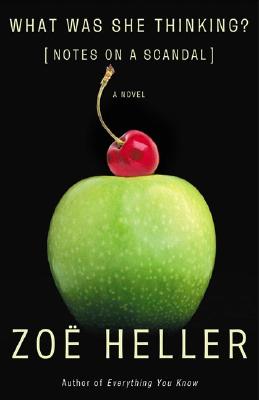 Image for What Was She Thinking?: Notes on a Scandal a Novel