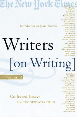 Writers on Writing, Volume II: More Collected Essays from The New York Times (Writers on Writing (Times Books Hardcover))