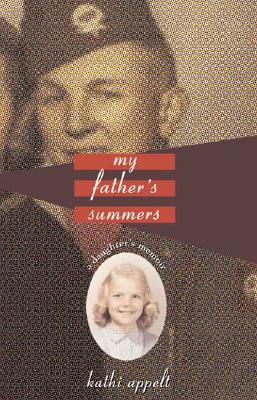 My Father's Summers: A Daughter's Memoir Kathi Appelt