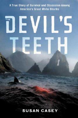 Image for Devils Teeth : A True Story Of Obsession and Survival Among Americas Great White Sharks