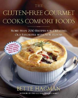 Image for The Gluten-Free Gourmet Cooks Comfort Foods: Creating Old Favorites with the New Flours