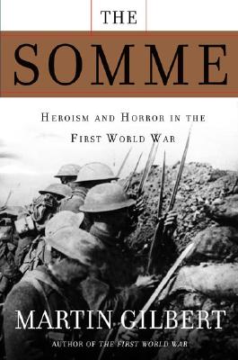 The Somme : Heroism and Horror in the First World War