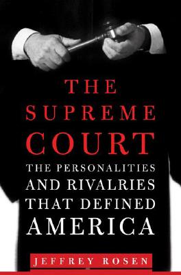 Image for The Supreme Court: The Personalities and Rivalries That Defined America
