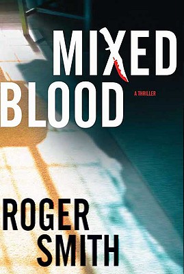 Mixed Blood: A Thriller