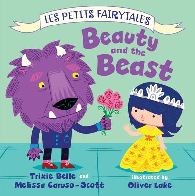 Image for Beauty and the Beast: Les Petits Fairytales Beauty and the Beast: Les Petits Fairytales