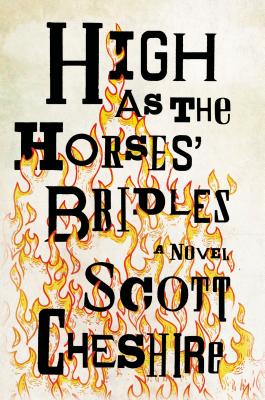 High as the Horses' Bridles: A Novel