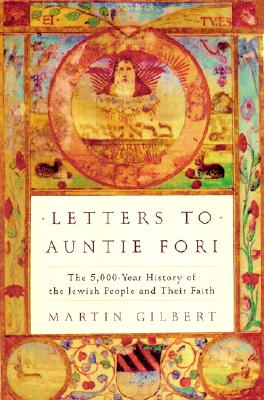 Letters to Auntie Fori: The 5,000-Year History of the Jewish People and Their Faith