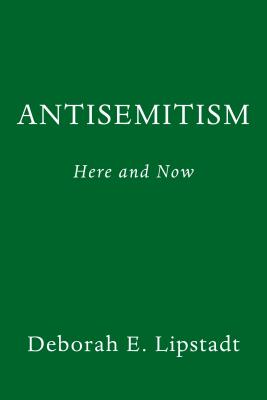 Antisemitism: Here and Now