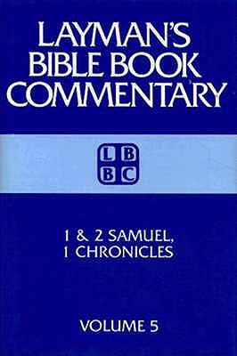 1 And 2 Samuel, 1 Chronicles (Layman's Bible Book Commentary, 5)