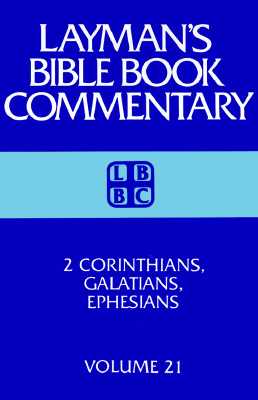 2 Corinthians, Galatians, Ephesians (Laymans Bible Book Commentary)
