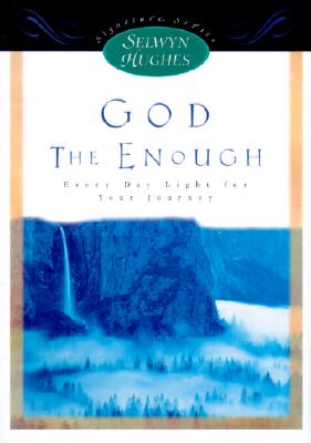 God: The Enough - Every Day Light for Your Journey (Signature)