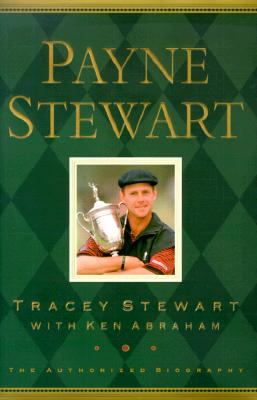 Image for Payne Stewart: The Authorized Biography