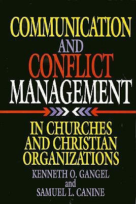 Communication and Conflict Management in Churches and Christian Organizations