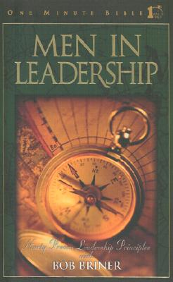 Image for Men in Leadership: Daily Devotions to Guide Today's Leading Men (One Minute Bible)