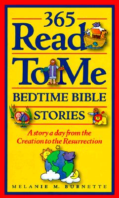 Image for 365 Read to Me Bedtime Bible Stories: A Story a Day from the Creation to the Resurrection (Reference Books)