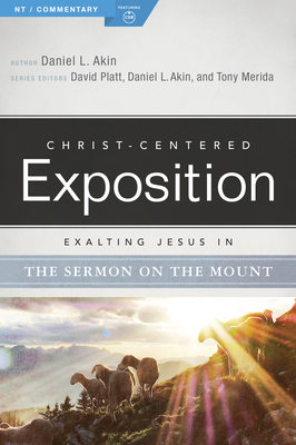 Image for Exalting Jesus in the Sermon on the Mount (Christ-Centered Exposition Commentary)