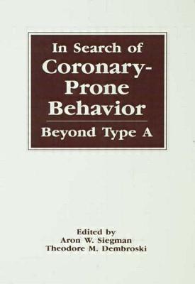 Image for In Search of Coronary Prone Behaviour: Beyond Type-A In Search of Coronary Prone Behaviour: Beyond Type-A