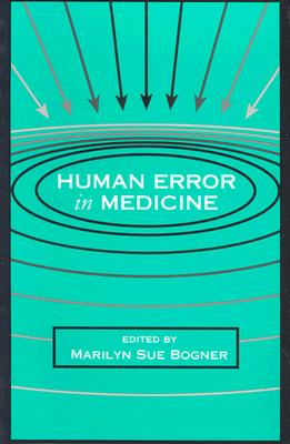 Human Error in Medicine (Human Error and Safety)