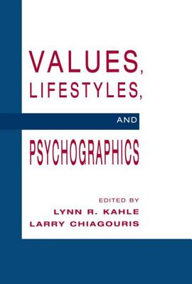 Values, Lifestyles, and Psychographics (Advertising and Consumer Psychology)