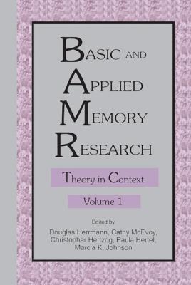 Basic and Applied Memory Research: Volume 1: Theory in Context (Drugs and the Pharmaceutical)