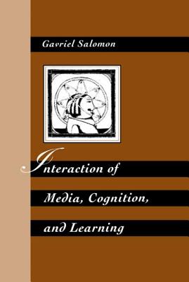 Interaction of Media, Cognition, and Learning: An Exploration of How Symbolic Forms Cultivate Mental Skills and Affect Knowledge Acquisition