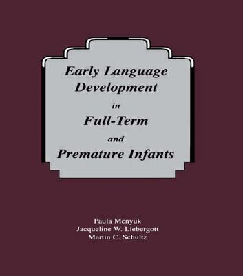 Early Language Development in Full-Term and Premature Infants