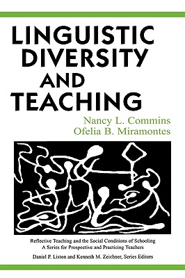 Linguistic Diversity and Teaching (Reflective Teaching and the Social Conditions of Schooling Series)