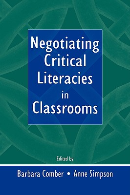 Negotiating Critical Literacies in Classrooms