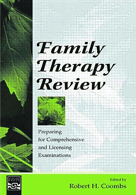 Family Therapy Review: Preparing for Comprehensive and Licensing Examinations