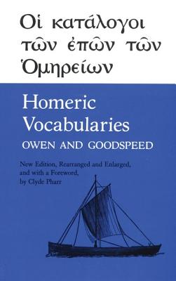 HOMERIC VOCABULARIES Greek and English Word-Lists for the Study of Homer