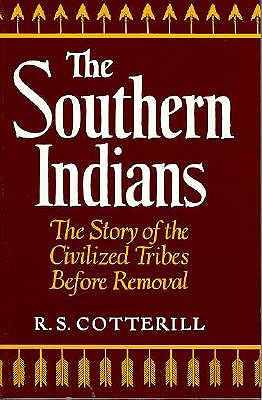 Southern Indians: The Story of the Civilized Tribes (Civilization of the American Indian)