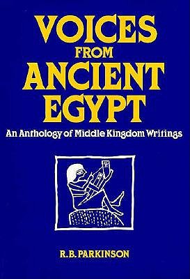 Voices from Ancient Egypt An Anthology of Middle Kingdom Writings