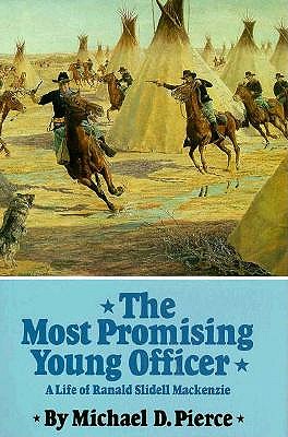 The Most Promising Young Officer: A Life of Ranald Slidell Mackenzie
