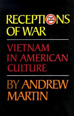 Receptions of War: Vietnam in American Culture (Oklahoma Project for Discourse and Theory)