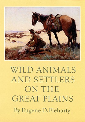 Wild Animals And Settlers On The Great Plains