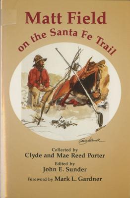 Matt Field on the Santa Fe Trail