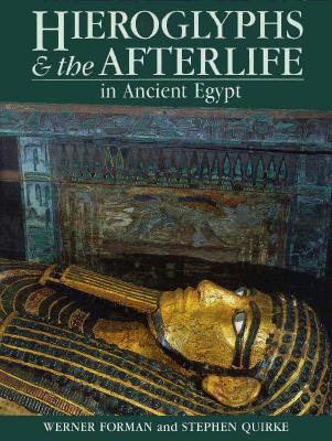 HIEROGLYPHS AND THE AFTERLIFE IN ANCIENT EGYPT