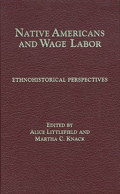 Native Americans and Wage Labor: Ethnohistorical Perspectives (Philosophy)
