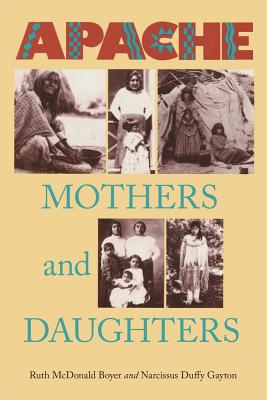 Apache Mothers and Daughters (Reissue)