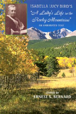 Image for Isabella Lucy Bird's "a Lady's Life in the Rocky Mountains": An Annotated Text