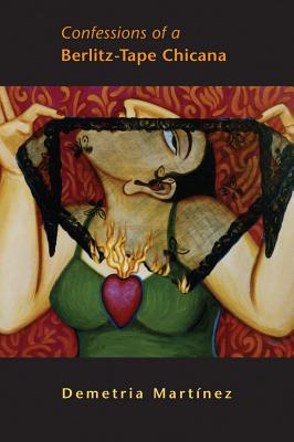 Confessions of a Berlitz-Tape Chicana (Volume 4) (Chicana and Chicano Visions of the Amricas Series)