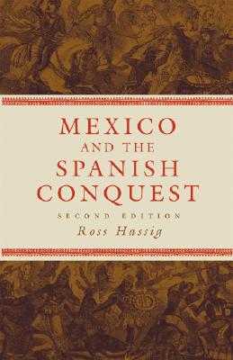 Mexico and the Spanish Conquest