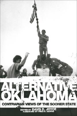 Alternative Oklahoma: Contrarian Views of the Sooner State
