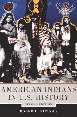 American Indians in U.S. History, 2nd Edition (The Civilization of the American Indian Series) (Volume 248)