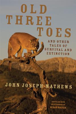 Old Three Toes and Other Tales of Survival and Extinction (American Indian Literature and Critical Studies Series) (Volume 63)