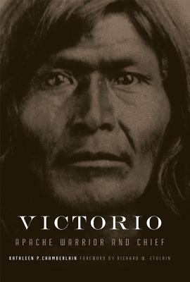 Victorio: Apache Warrior and Chief (Volume 22) (The Oklahoma Western Biographies)