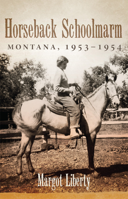 Horseback Schoolmarm : Montana, 1953-1954