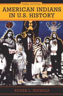 American Indians in U.S. History: Third Edition (Volume 248) (The Civilization of the American Indian Series)