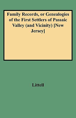 Image for Family Records, or Genealogies of the First Settlers of Passaic Valley (And Vicinity)