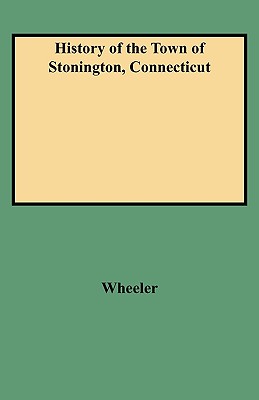 Image for History of the Town of Stonington, Connecticut